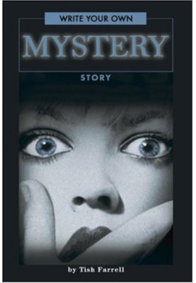 Write Your Own Mystery Story (Write Your Own series)