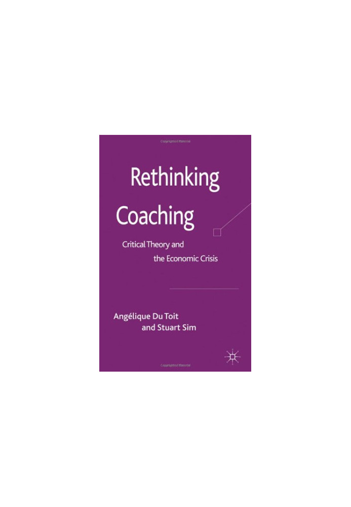 Rethinking Coaching: Critical Theory and the Economic Crisis