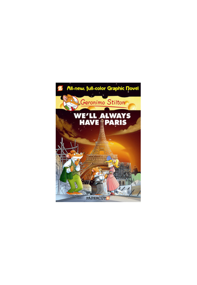 Geronimo Stilton Graphic Novels 11 - We'll Always Have Paris