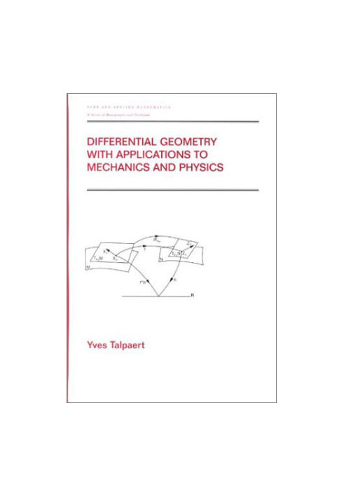 Differential Geometry with Applications to Mechanics and Physics