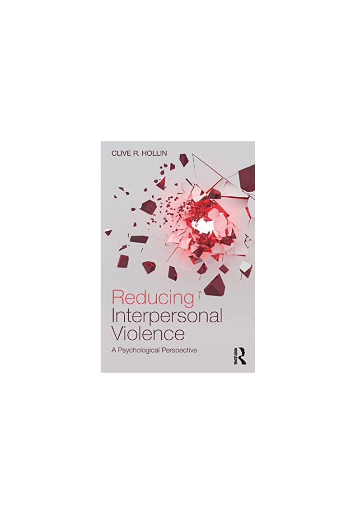 Reducing Interpersonal Violence: A Psychological Perspective