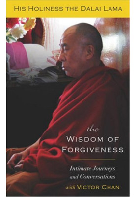 The Wisdom of Forgiveness: Intimate Journeys and Conversations