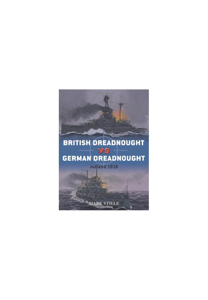 British Dreadnought vs German Dreadnought: Jutland 1916