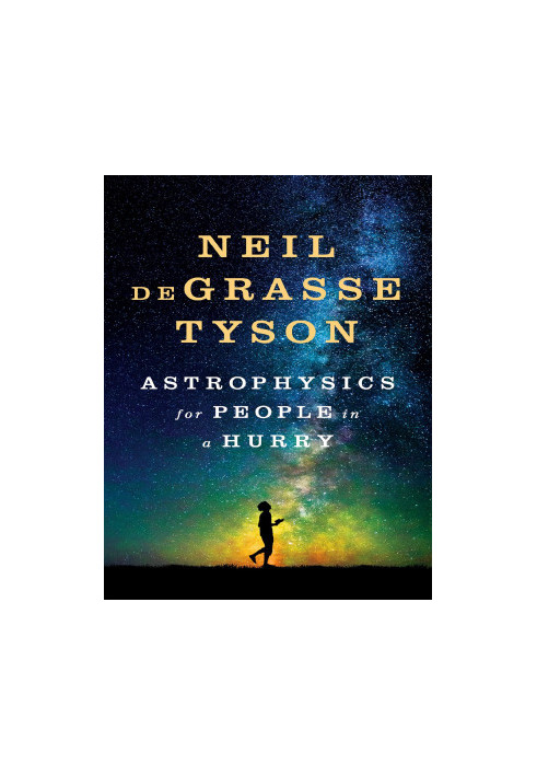 Astrophysics for People in a Hurry