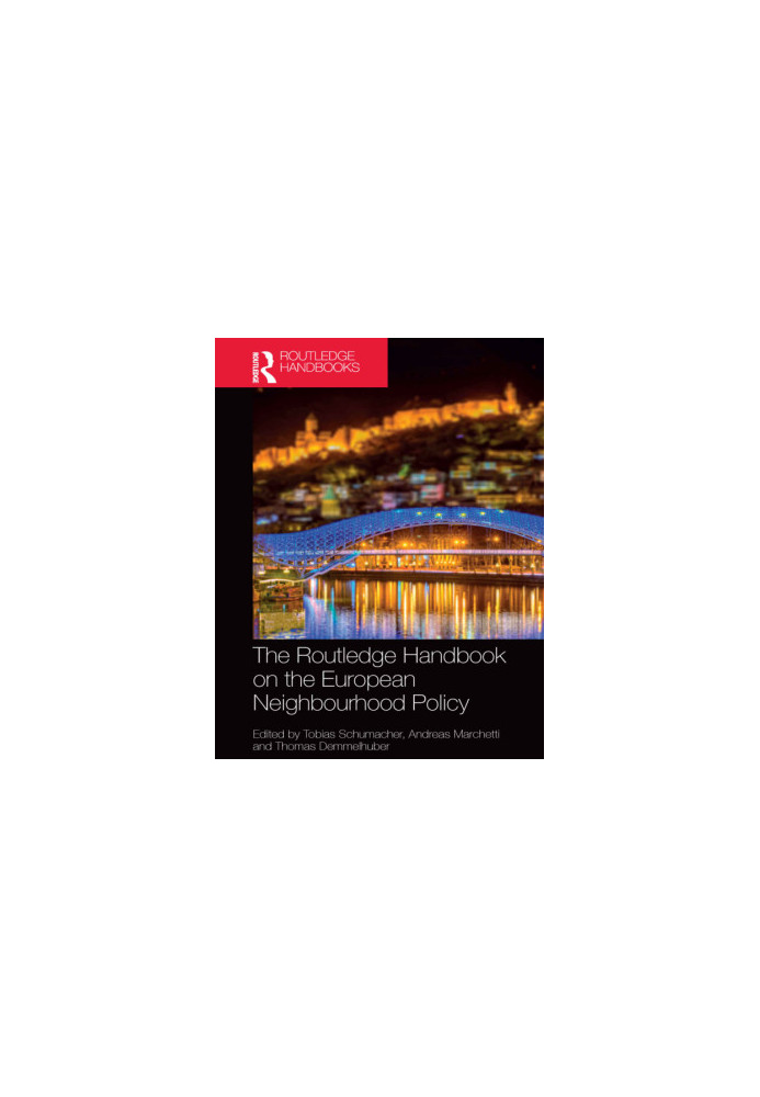 THE ROUTLEDGE HANDBOOK ON THE EUROPEAN NEIGHBOURHOOD POLICY