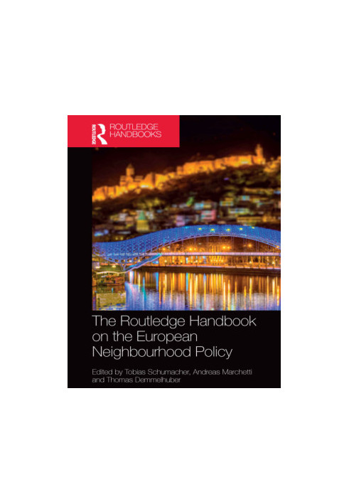 THE ROUTLEDGE HANDBOOK ON THE EUROPEAN NEIGHBOURHOOD POLICY