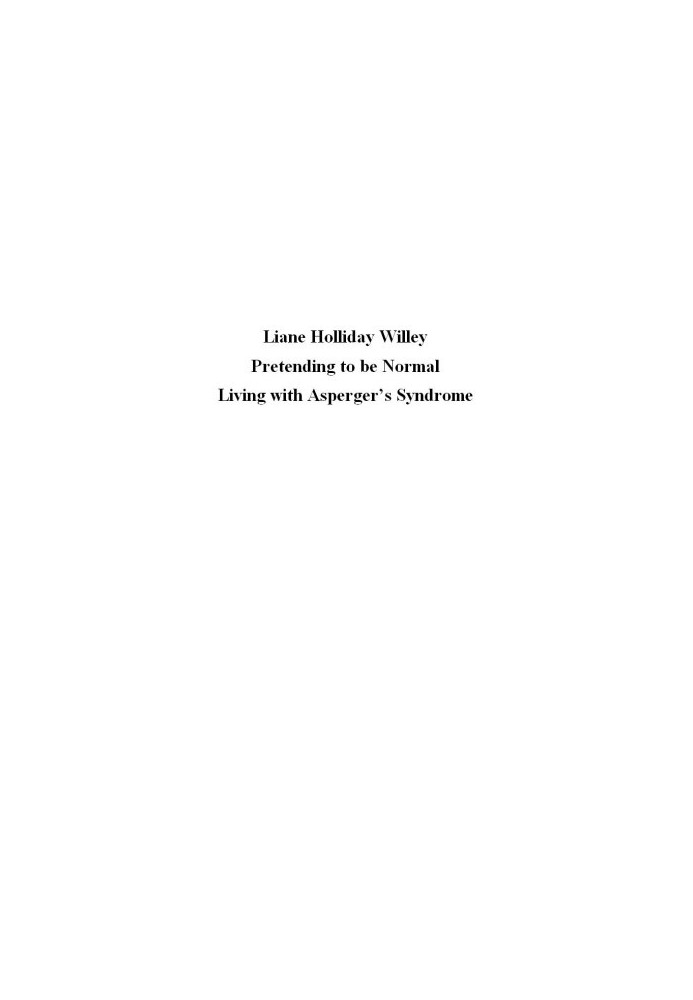 Pretending to be Normal: Living with Asperger's Syndrome (Autism Spectrum Disorder)