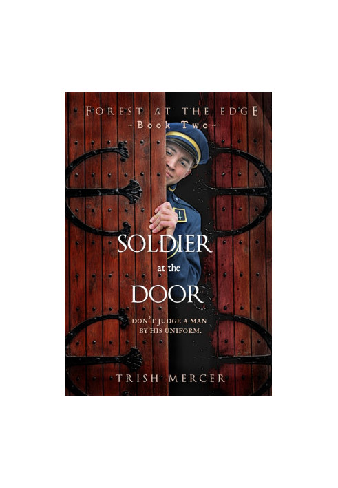 [Forest at the Edge 02] • Soldier at the Door