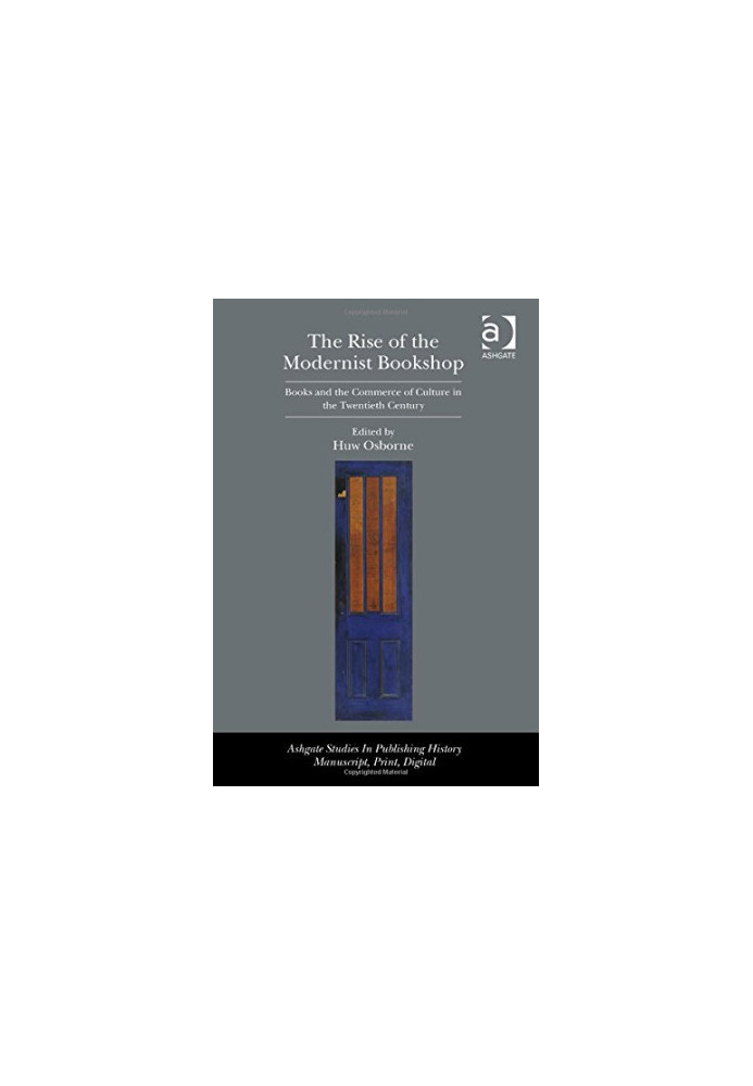 The Rise of the Modernist Bookshop: Books and the Commerce of Culture in the Twentieth Century