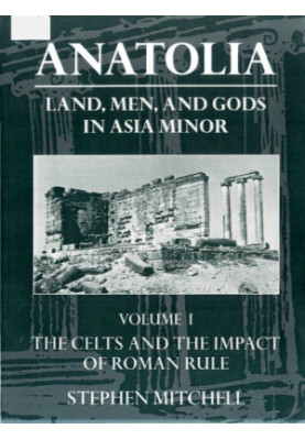 Anatolia: The Celts in Anatolia and the impact of Roman rule