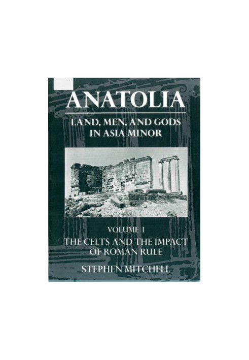 Anatolia: The Celts in Anatolia and the impact of Roman rule