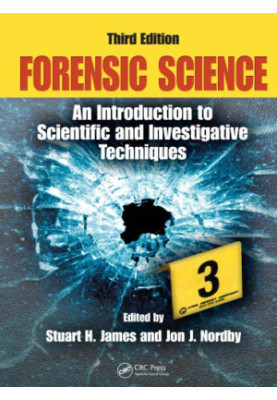 Forensic Science : An Introduction to Scientific and Investigative Techniques, Third Edition