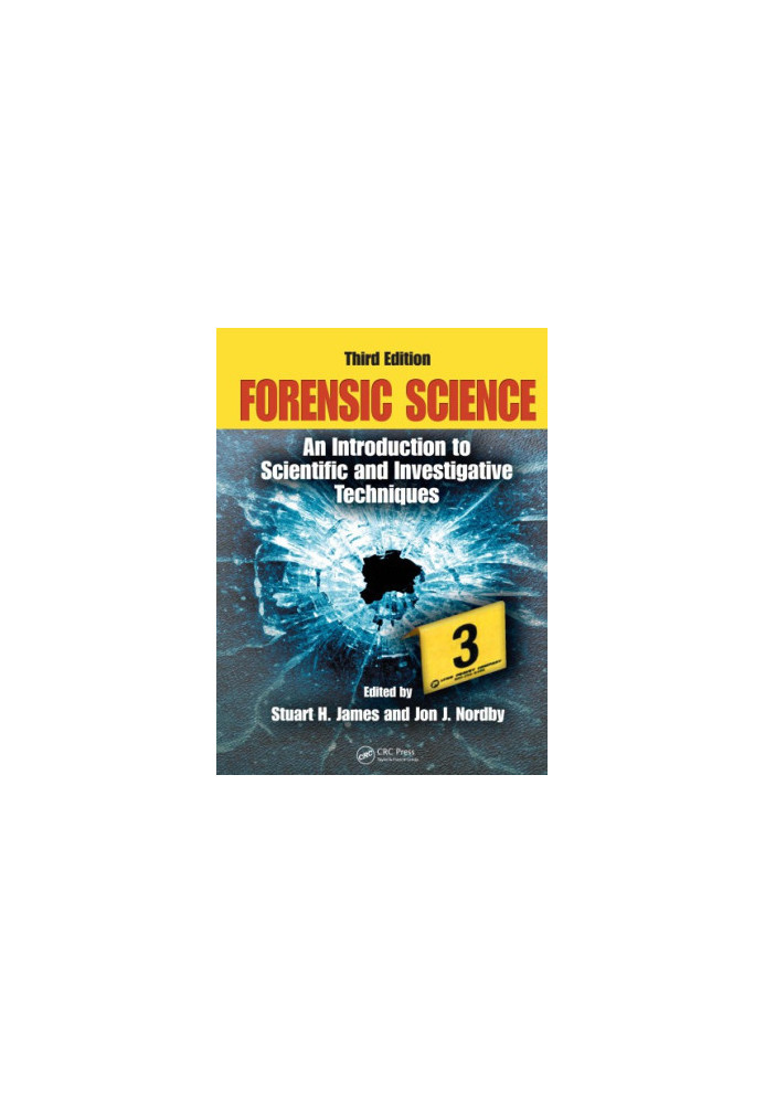 Forensic Science : An Introduction to Scientific and Investigative Techniques, Third Edition