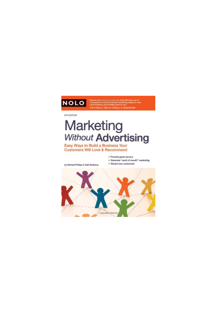 Marketing Without Advertising: Easy Ways to Build a Business Your Customers Will Love and Recommend