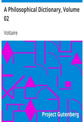 A Philosophical Dictionary, Volume 02