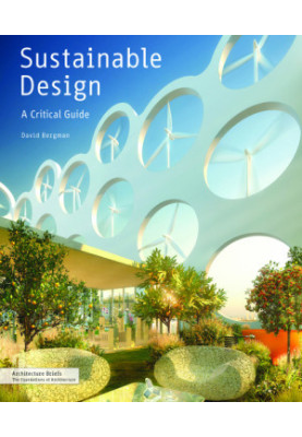 Sustainable design: a critical guide for architects and interior, lighting, and environmental designers