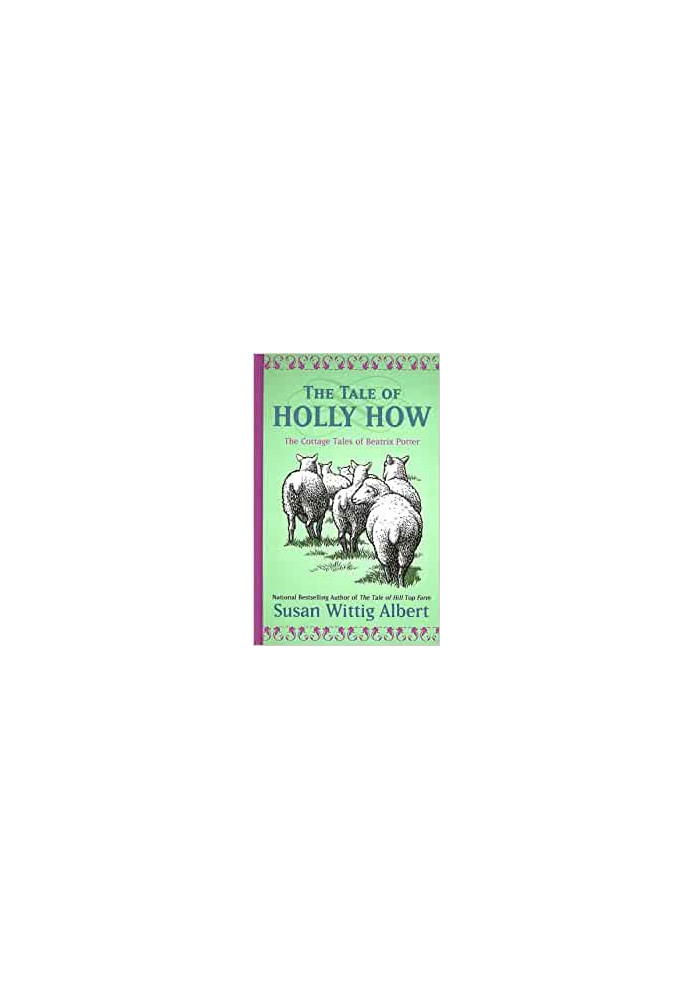 [The Cottage Tales of Beatrix Potter 02] • The Tale of Holly How
