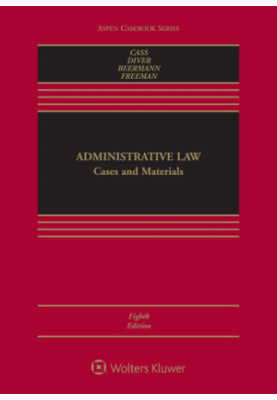 Administrative Law: Cases and Materials