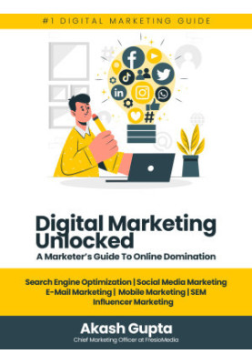 Digital Marketing Unlocked: A Marketer's Guide to Online Domination