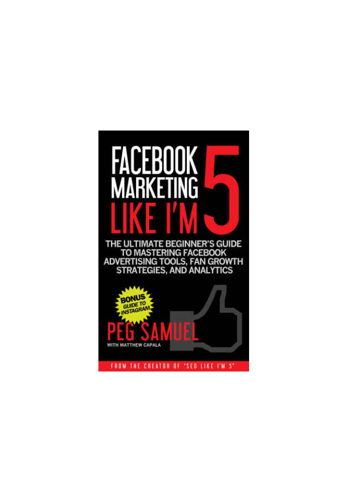 The Ultimate Beginner's Guide to Mastering Facebook Advertising Tools, Fan Growth Strategies, and Analytics