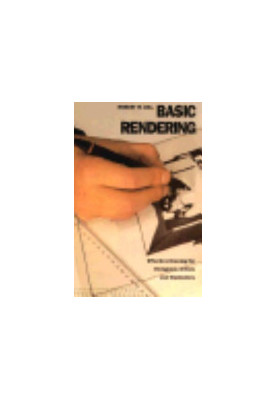Basic Rendering: Effective Drawing for Designers, Artists and Illustrators