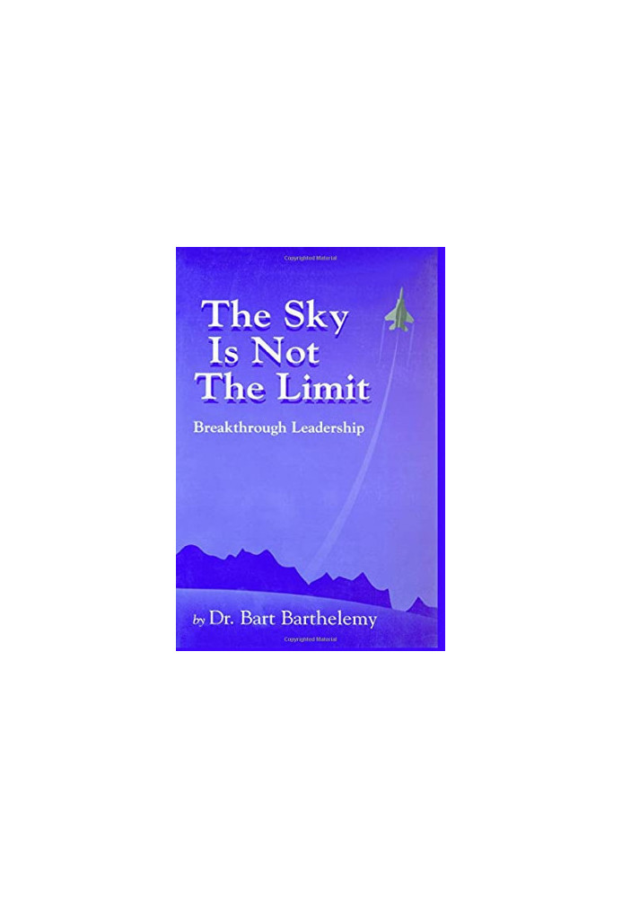 The sky is not the limit breakthrough leadership