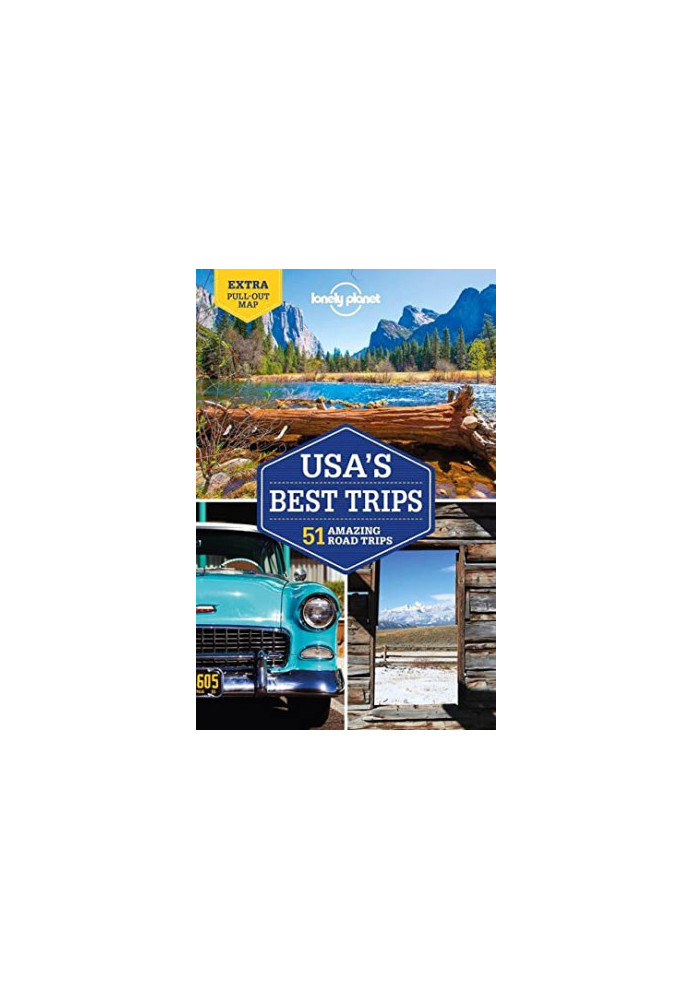 Lonely Planet USA's Best Trips : 51 Amazing Road Trips