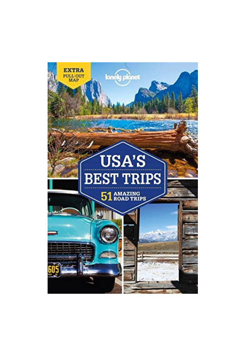 Lonely Planet USA's Best Trips : 51 Amazing Road Trips
