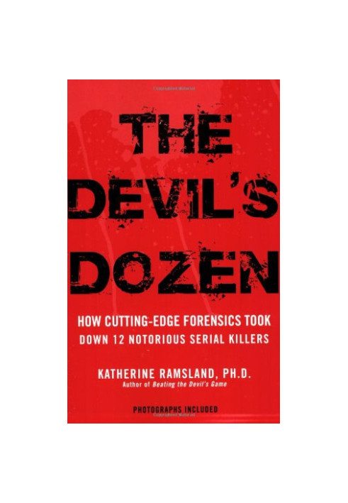The Devil's Dozen - How Cutting Edge Forensics Took Down 12 Notorious Serial Killers