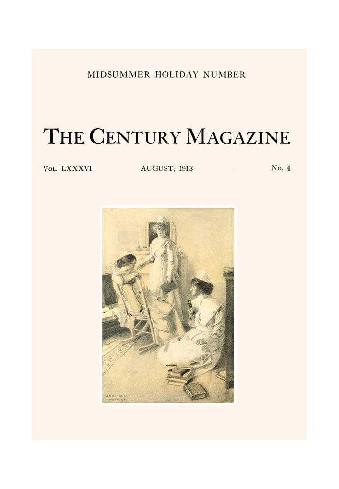 Щомісячний ілюстрований журнал Century, серпень 1913 р. Вип. LXXXVI. Нова серія: том. LXIV. З травня по жовтень 1913 р