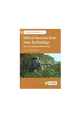 Ethical tensions from new technology: the case of agricultural biotechnology