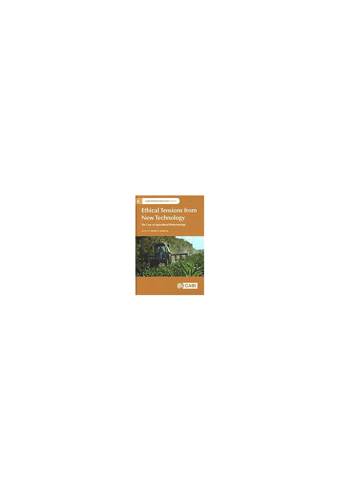 Ethical tensions from new technology: the case of agricultural biotechnology