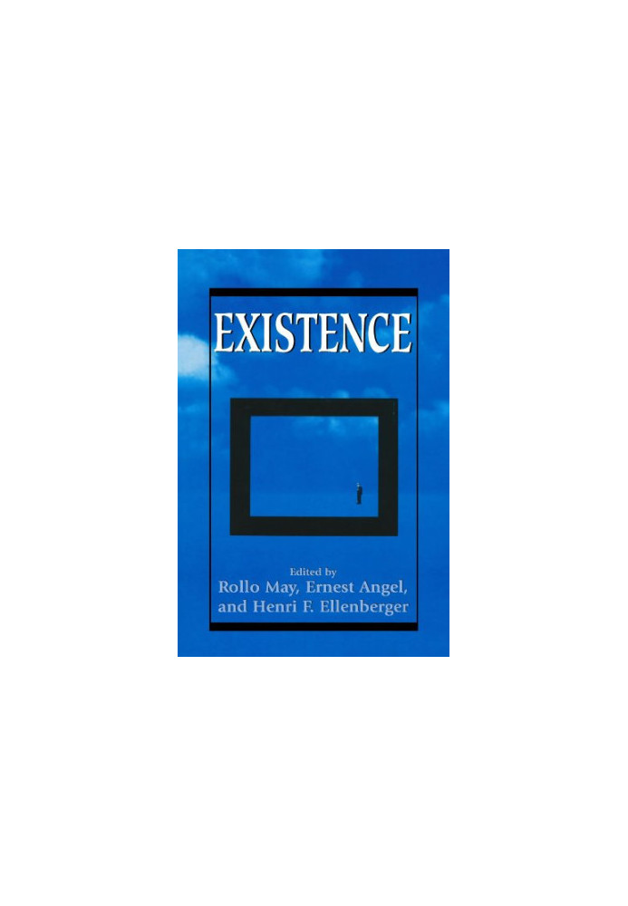 Existence - A New Dimension in Psychiatry and Psychology