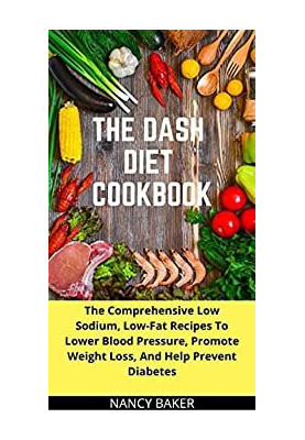 The Dash Diet Cookbook
