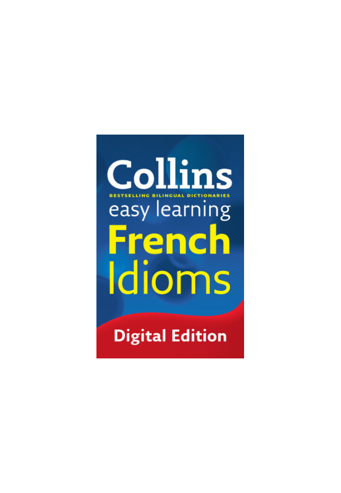 Collins easy learning French idioms