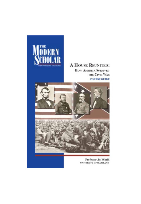 A house reunited : how America survived the Civil War