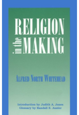Religion in the making: Lowell lectures 1926