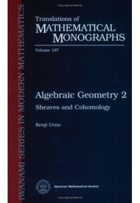 Algebraic Geometry 2: Sheaves and Cohomology (Translations of Mathematical Monographs) (Vol 2)