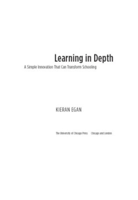 Learning in Depth: A Simple Innovation That Can Transform Schooling