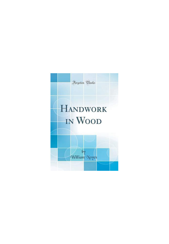 Handwork in Wood (Classic Reprint)