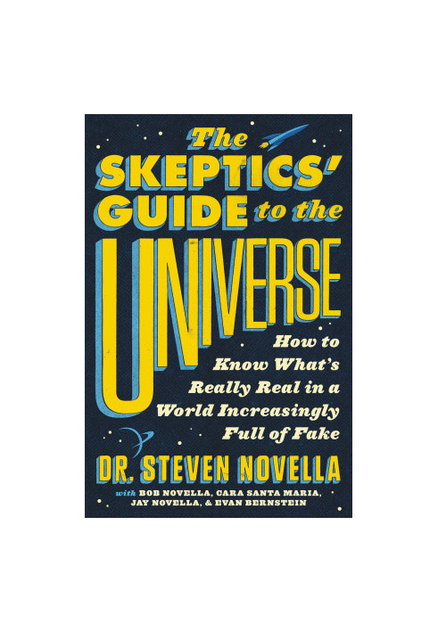 The Skeptics' Guide to the Universe