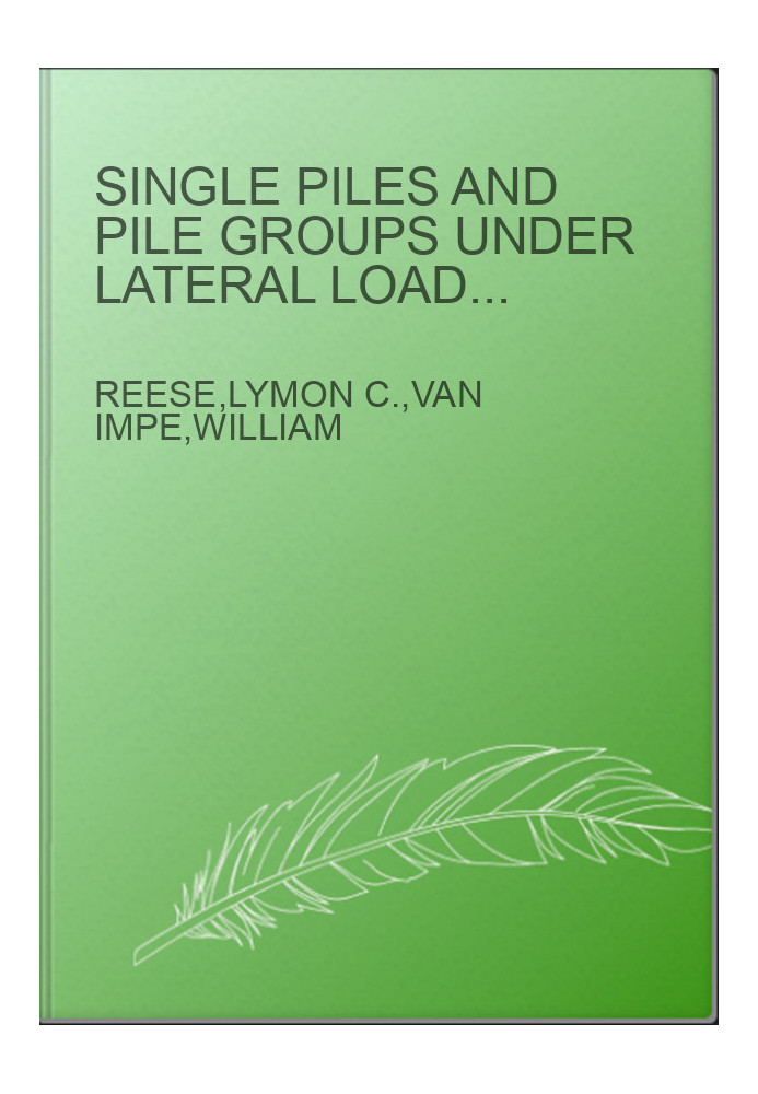 Single Piles and Pile Groups Under Lateral Loading (2nd Edition)