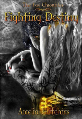 Fae Chronicles 01 - Fighting Destiny