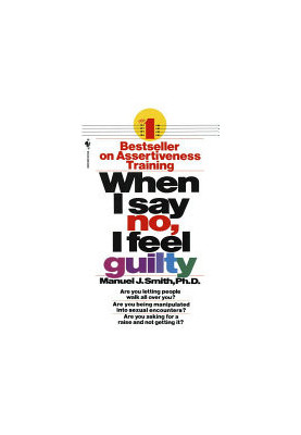 When I Say No, I Feel Guilty