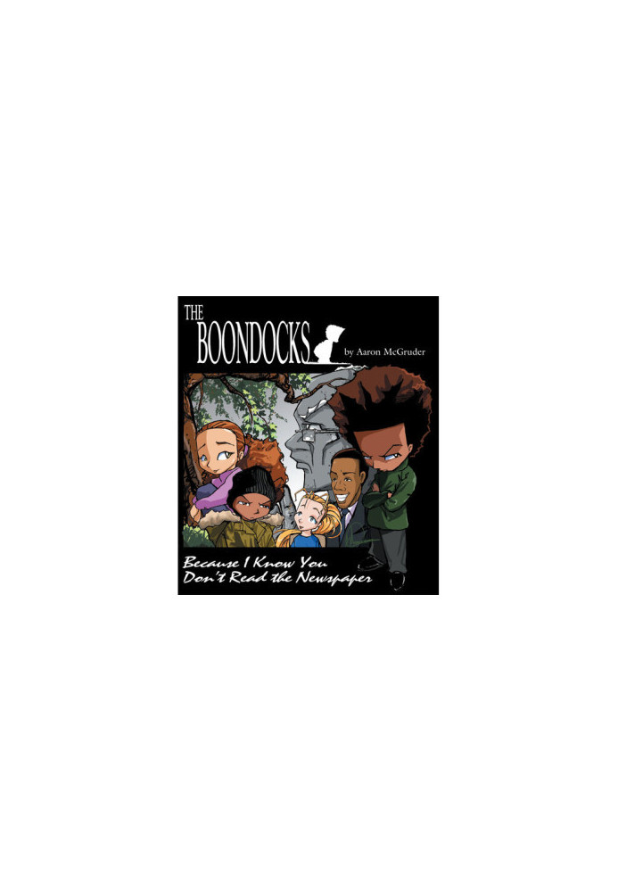 The Boondocks: Because I Know You Don't Read the Newspaper