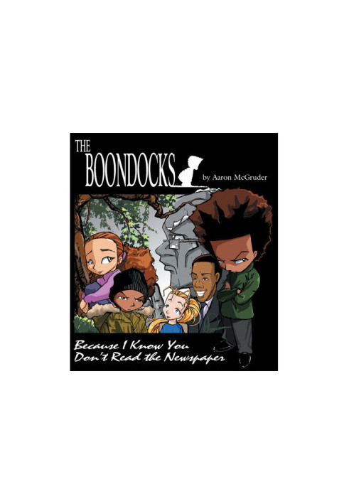 The Boondocks: Because I Know You Don't Read the Newspaper