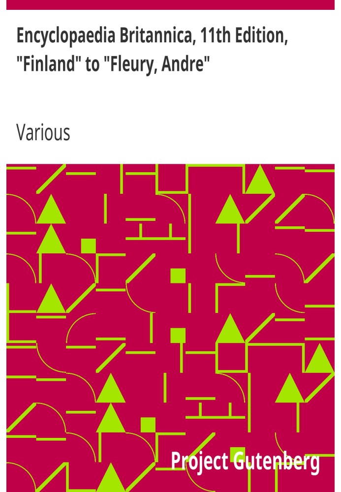 Британська енциклопедія, 11-е видання, «Фінляндія» до «Флері, Андре», том 10, частина 4