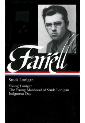 Studs Lonigan: Young Lonigan / The young manhood of Studs Lonigan / Judgment day