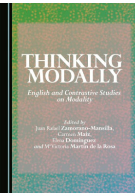 Thinking Modally: English and Contrastive Studies on Modality