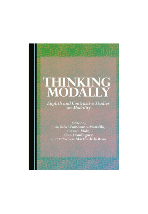 Thinking Modally: English and Contrastive Studies on Modality